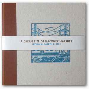 Jetsam (5) - A Dream Life Of Hackney Marshes