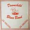 Downchild Blues Band - We Deliver