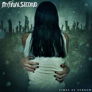 My Final Second - Times Of Sorrow album cover