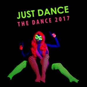 Various - Just Dance, The Dance 2017 album cover