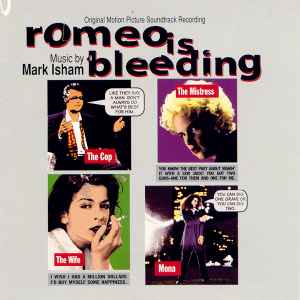 Mark Isham - Romeo Is Bleeding (Original Motion Picture Soundtrack Recording) album cover