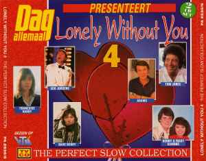 Various - Lonely Without You 4 - The Perfect Slow Collection