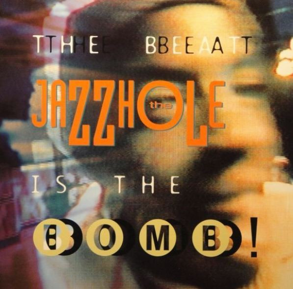 descargar álbum The Jazzhole - The Beat Is The Bomb