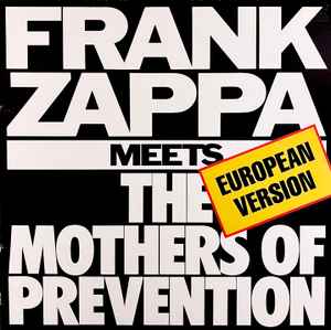 Frank Zappa – Frank Zappa Meets The Mothers Of Prevention (1986 