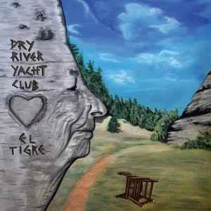 Dry River Yacht Club - El Tigre album cover
