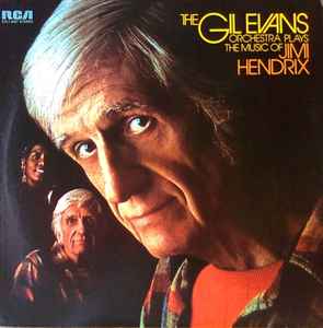 The Gil Evans Orchestra - Plays The Music Of Jimi Hendrix