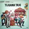 The George Garabedian Players - Taco Bell Presents – Tijuana Taxi