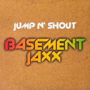 Basement Jaxx - Jump N' Shout album cover