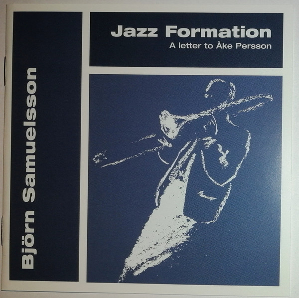 ■EU盤 CD BJORN SAMUELSSON / JAZZ FORMATION A LETTER TO AKE PERSSON スウェーデンジャズ 2005年 ◇r41202