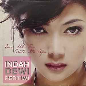 Indah Dewi Pertiwi - Baru Aku Tau, Cinta Itu Apa album cover
