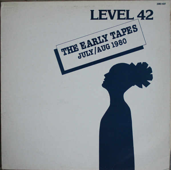 Level 42 – The Early Tapes · July/Aug 1980 (1982