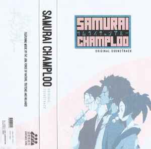 Samurai Champloo Original Soundtrack (2022, Cassette) - Discogs