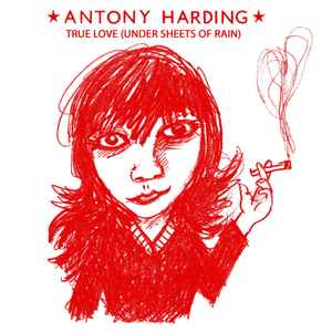 Antony Harding (2) - True Love (Under Sheets of Rain) album cover