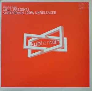 Subterrain 100% Unreleased - Mr. C