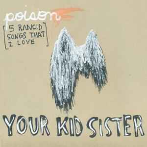Your Kid Sister - Poison [5 Rancind Songs That I Love] album cover