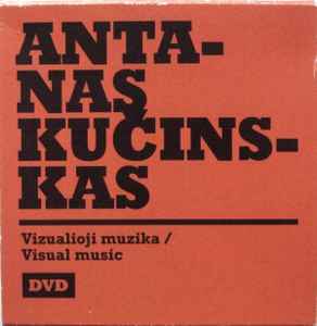 Antanas Kučinskas - Vizualioji Muzika / Visual Music album cover