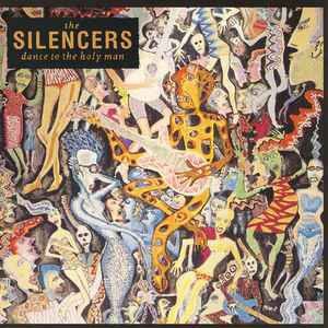 The Silencers - Dance To The Holy Man