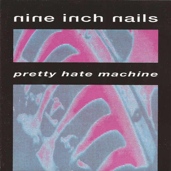 Nine Inch Nails – Pretty Hate Machine (2017, Vinyl) - Discogs