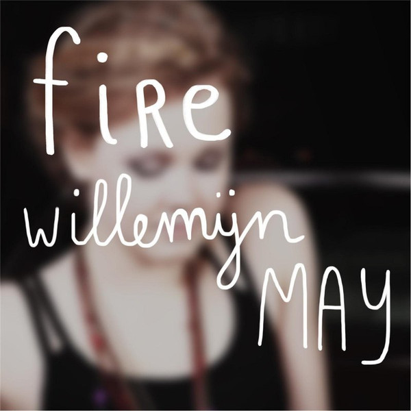 lataa albumi Willemijn May - Fire