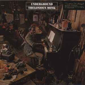 Thelonious Monk – Underground (2013, 180 Gram, Vinyl) - Discogs