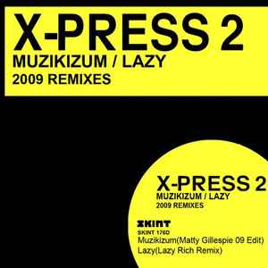 X-Press 2 - Muzikizum / Lazy (2009 Remixes) album cover