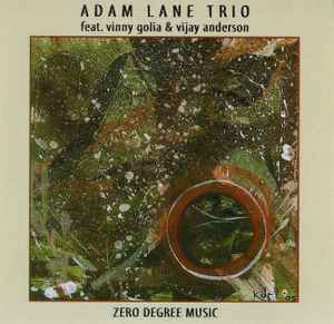 Adam Lane Trio - Zero Degree Music