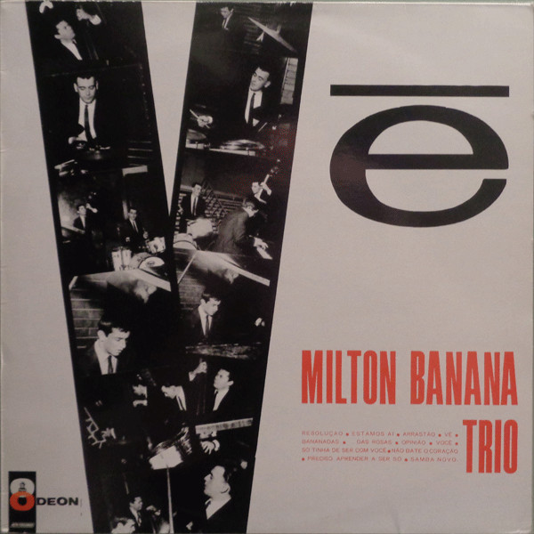 Milton Banana Trio - Vê | Releases | Discogs