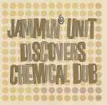 Cover of Jammin' Unit Discovers Chemical Dub, 1995-06-26, CD