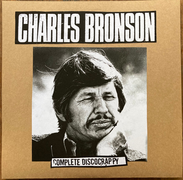 Charles Bronson – Complete Discocrappy (CD) - Discogs