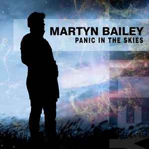 Martyn Bailey - Panic In The Skies album cover