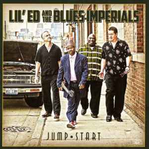 Lil' Ed And The Blues Imperials - Jump Start