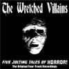 The Wretched Villains - Five Jolting Tales Of Horror!