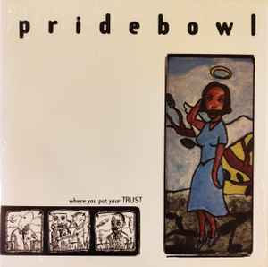 Pridebowl - Where You Put Your Trust album cover
