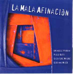 Emanuele Parrini-La Mala Afinaciòn copertina album