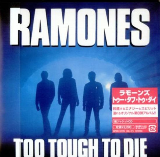 Ramones = ラモーンズ – Too Tough To Die = トゥー・タフ・トゥ 