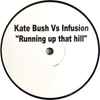 Kate Bush Vs Infusion - Running Up That Hill