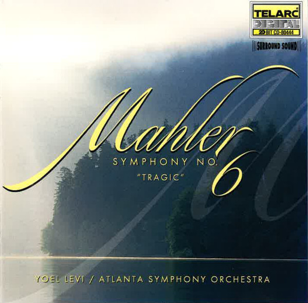 Mahler, Yoel Levi, Atlanta Symphony Orchestra – Symphony No. 6 