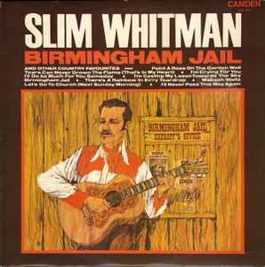 Slim Whitman - Birmingham Jail And Other Country Favourites