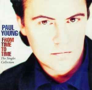 From Time To Time  (The Singles Collection) - Paul Young