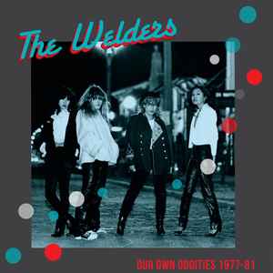 The Welders (2) - Our Own Oddities 1977-81 album cover