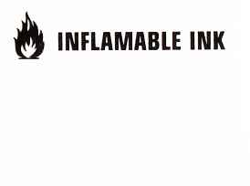 Inflamable Ink