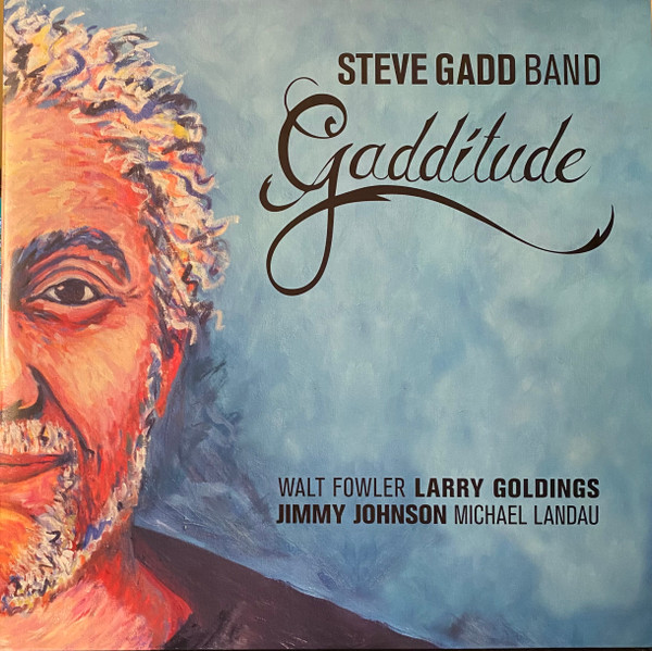 Steve Gadd Band – Gadditude (2013, CD) - Discogs