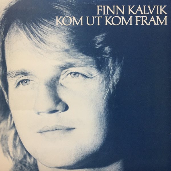 Finn Kalvik - Kom Ut Kom Fram | Releases | Discogs