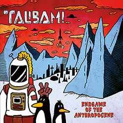 Talibam! - Endgame Of The Anthropocene アルバムカバー