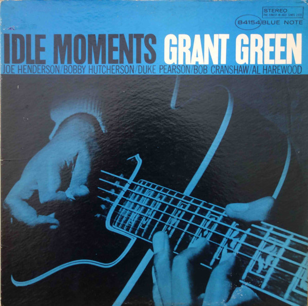 Grant Green – Idle Moments (1965, Vinyl) - Discogs