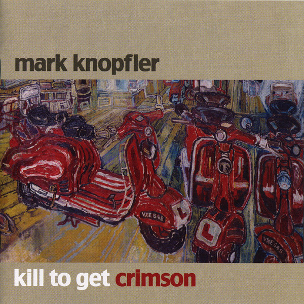 Mark Knopfler Kill To Get Crimson 2007 Super Jewel Box CD