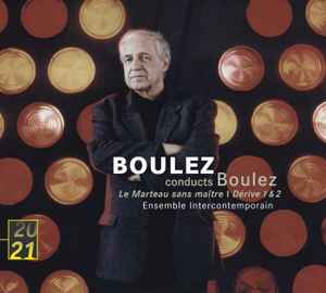 Pierre Boulez - Le Marteau Sans Maître | Dérive 1 & 2