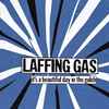 Laffing Gas - It's A Beautiful Day In The Gulch