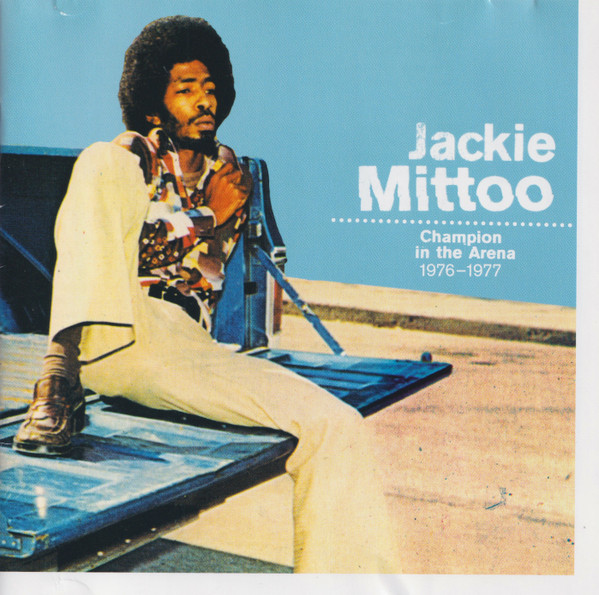 Jackie Mittoo – Champion In The Arena 1976-1977 (2003, CD) - Discogs