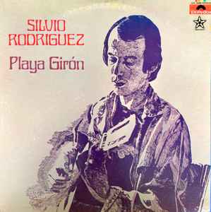 Silvio Rodríguez - Playa Girón